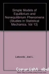 SIMPLE MODELS OF EQUILIBRIUM AND NONEQUILIBRIUM PHENOMENA