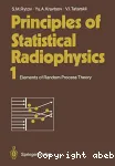 PRINCIPLES OF STATISTICAL RADIOPHYSICS 1