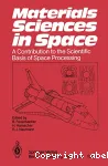 MATERIALS SCIENCES IN SPACE