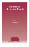 DYNAMICS OF CURVED FRONTS