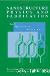 NANOSTRUCTURE PHYSICS AND FABRICATION