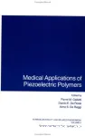 MEDICAL APPLICATIONS OF PIEZOELECTRIC POLYMERS