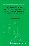 THE TREATMENT OF COLLECTIVE COORDINATES IN MANY-BODY SYSTEMS