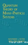 QUANTUM THEORY OF MANY-PARTICLE SYSTEMS