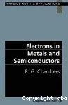 ELECTRONS IN METALS AND SEMICONDUCTORS