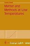 MATTER AND METHODS AT LOW TEMPERATURES