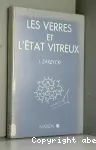 LES VERRES ET L'ETAT VITREUX