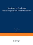 HIGHLIGHTS IN CONDENSED MATTER PHYSICS AND FUTURE PROSPECTS