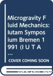 MICROGRAVITY FLUID MECHANICS