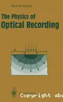 THE PHYSICS OF OPTICAL RECORDING