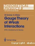 GAUGE THEORY OF WEAK INTERACTIONS