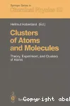 CLUSTERS OF ATOMS AND MOLECULES