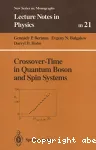 CROSSOVER-TIME IN QUANTUM BOSON AND SPIN SYSTEMS