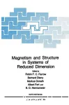 MAGNETISM AND STRUCTURE IN SYSTEMS OF REDUCED DIMENSION