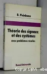 THEORIE DES SIGNAUX ET DES SYSTEMES AVEC PROBLEMES RESOLUS