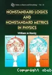 NONSTANDARD LOGICS AND NONSTANDARD METRICS IN PHYSICS