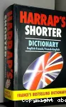 HARAP'S SHORTER DICTIONARY DICTIONNAIRE ANGLAIS-FRANCAIS/FRANCAIS-ANGLAIS