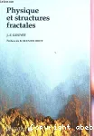 PHYSIQUE ET STRUCTURES FRACTALES