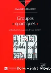 GROUPES QUANTIQUES