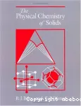 THE PHYSICAL CHEMISTRY OF SOLIDS