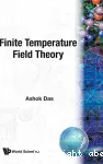 FINITE TEMPERATURE FIELD THEORY