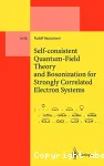 SELF-CONSISTENT QUANTUM FIELD THEORY AND BOSONIZATION FOR STRONGLY CORRELATED ELECTRON SYSTEMS