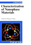 CHARACTERIZATION OF NANOPHASE MATERIALS