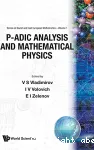 P-ADIC ANALYSIS AND MATHEMATICAL PHYSICS