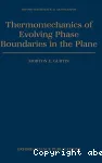 THERMOMECHANICS OF EVOLVING PHASE BOUNDARIES IN THE PLANE