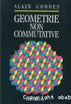 GÉOMÉTRIE NON COMMUTATIVE