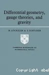 DIFFERENTIAL GEOMETRY, GAUGE THEORIES, AND GRAVITY