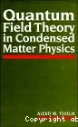 QUANTUM FIELD THEORY IN CONDENSED MATTER PHYSICS