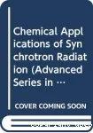 CHEMICAL APPLICATIONS OF SYNCHROTRON RADIATION