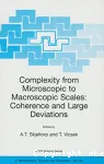 COMPLEXITY FROM MICROSCOPIC TO MACROSCOPIC SCALES