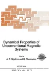 DYNAMICAL PROPERTIES OF UNCONVENTIONAL MAGNETIC SYSTEMS