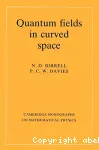 QUANTUM FIELDS IN CURVED SPACE