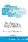 WAVE SCATTERING IN COMPLEX MEDIA : FROM THEORY TO APPLICATIONS