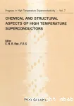 CHEMICAL AND STRUCTURAL ASPECTS OF HIGH TEMPERATURE SUPERCONDUCTORS