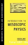 INTRODUCTION TO MESOSCOPIC PHYSICS