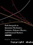 PATH INTEGRALS IN QUANTUM MECHANICS, STATISTICS, POLYMER PHYSICS, AND FINANCIAL MARKETS