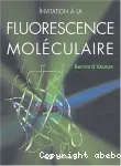 INVITATION A LA FLUORESCENCE MOLECULAIRE