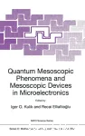 QUANTUM MESOSCOPIC PHENOMENA AND MESOSCOPIC DEVICES IN MICROELECTRONICS