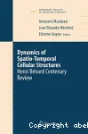 DYNAMICS OF SPATIO-TEMPORAL CELLULAR STRUCTURES