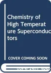 CHEMISTRY OF HIGH TEMPERATURE SUPERCONDUCTORS