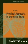 PHYSICAL ACOUSTICS IN THE SOLID STATE