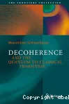 DECOHERENCE AND THE QUANTUM-TO-CLASSICAL TRANSITION