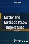 MATTER AND METHODS AT LOW TEMPERATURES