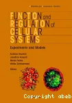 FUNCTION AND REGULATION OF CELLULAR SYSTEMS