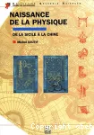 NAISSANCE DE LA PHYSIQUE