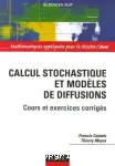 CALCUL STOCHASTIQUE ET MODELES DE DIFFUSIONS